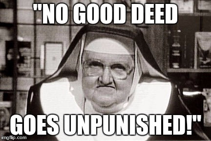 No Good Deed Goes Unpunished - Meme Dump May 2026